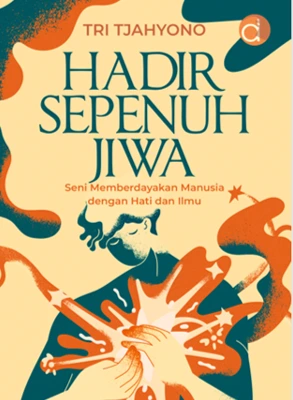 Hadir Sepenuh Jiwa