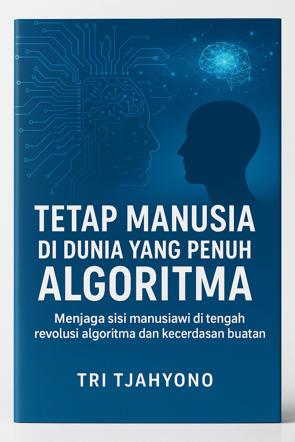Tetap Manusia di Dunia yang Penuh Algoritma